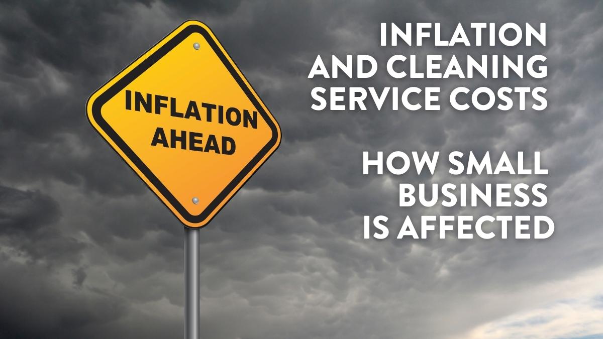 Inflation + Cleaning Service Costs How Small Business is Affected
